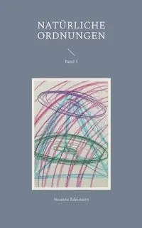 Natürliche Ordnungen - Susanne Edelmann