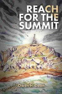 Reach for the Summit - Dean Owen H