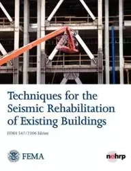Techniques for the Seismic Rehabilitation of Existing Buildings (Fema 547 - October 2006) - Federal Emergency Management Agency