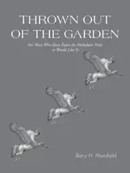 Thrown out of the Garden - Barry H. Mansfield