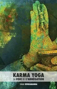 Karma Yoga - Swami Vivekananda