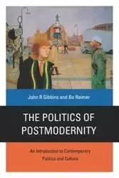 The Politics of Postmodernity - John Gibbins R