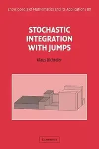 Stochastic Integration with Jumps - Bichteler Klaus