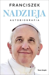 Nadzieja. Autobiografia - Franciszek