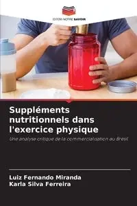 Suppléments nutritionnels dans l'exercice physique - Miranda Fernando Luiz