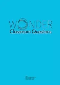 Wonder Classroom Questions - Amy Farrell