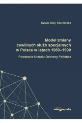 Model zmiany cywilnych służb specjalnych... - Sylwia Galij-Skarbińska