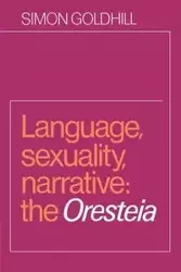 Language, Sexuality, Narrative - Simon Goldhill