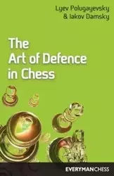 Art of Defence in Chess - Polugayevsky Lyev