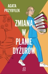 eBook Zmiana w planie dyżurów - Agata Przybyłek epub mobi