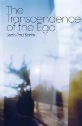The Transcendence of the Ego - Sartre Jean-Paul