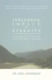 Influence, Impact & Eternity - Anderson Neil
