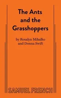 The Ants and the Grasshoppers - Ross Mihalko