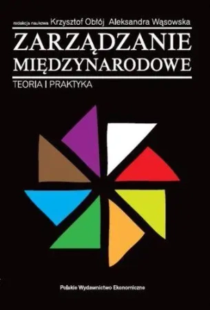 Zarządzanie międzynarodowe. Teoria i praktyka - Krzysztof Obłój