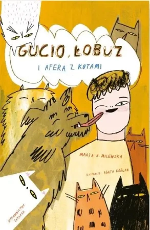 Gucio, Łobuz i afera z kotami w.2023 - Marta Milewska, Agata Królak