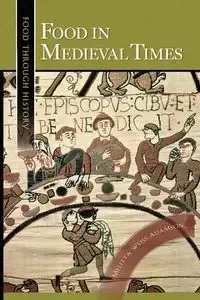 Food in Medieval Times - Adamson Melitta Weiss