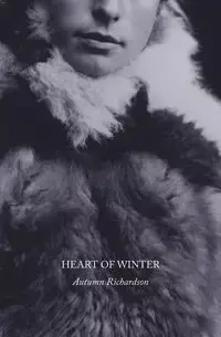 Heart of Winter - Autumn Richardson