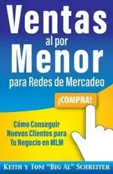 Ventas al por Menor para Redes de Mercadeo - Keith Schreiter