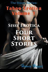 The Sissy Series - Hayes Howie