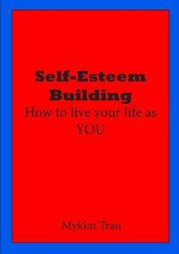 Self-Esteem Building - Tran Mykim