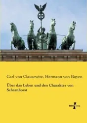 Über das Leben und den Charakter von Scharnhorst - Carl von Clausewitz