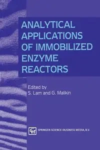Analytical Applications of Immobilized Enzyme Reactors - Lam S.