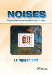 Noises in Optical Communications and Photonic Systems - Le Binh Nguyen