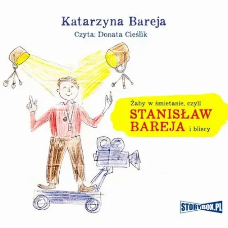 audiobook Żaby w śmietanie, czyli Stanisław Bareja i bliscy - Katarzyna Bareja