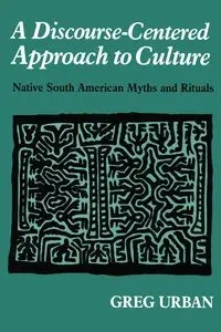 A Discourse-Centered Approach to Culture - Greg Urban