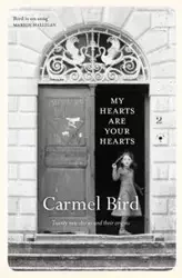 My Hearts Are Your Hearts - Carmel Bird