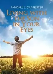 Living with the Son in Your Eyes - Randall Carpenter L