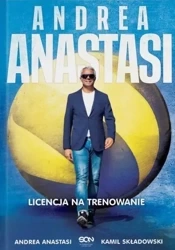 Andrea Anastasi. Licencja na trenowanie - Kamil Składowski