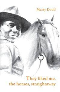 They liked me, the horses, straightaway - Marty Dodd