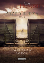 eBook Przed Burzą. Czas Honoru. Tom 2 - Jarosław Sokół epub mobi