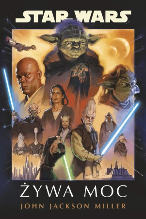 Star Wars. Żywa Moc - John Jackson Miller