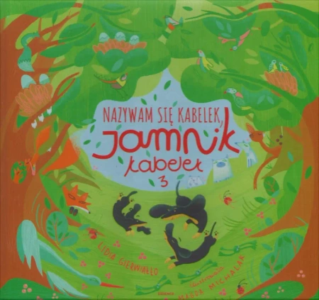 Nazywam się Kabelek. Jamnik Kabelek 3 - Lidia Gierwiałło