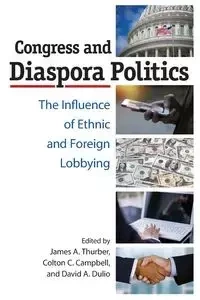 Congress and Diaspora Politics - Thurber James A.