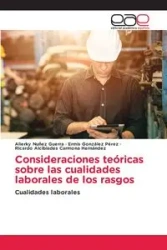 Consideraciones teóricas sobre las cualidades laborales de los rasgos - Nuñez Guerra Alierky