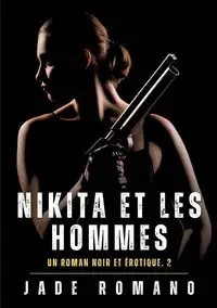 Nikita et les hommes - Jade Romano