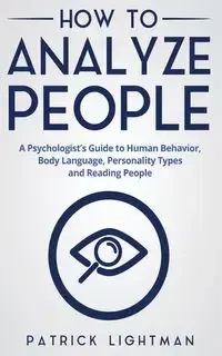 How to Analyze People - Patrick Lightman