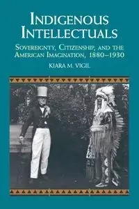 Indigenous Intellectuals - Vigil Kiara M.