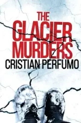 The glacier murders - Perfumo Cristian