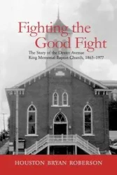 Fighting the Good Fight - Houston Bryan Roberson