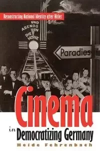Cinema in Democratizing Germany - Heide Fehrenbach
