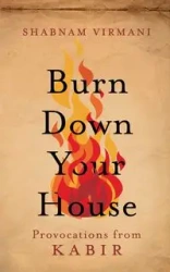 Burn Down Your House - Virmani Shabnam