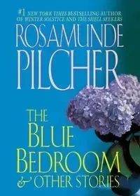 The Blue Bedroom - Pilcher Rosamunde