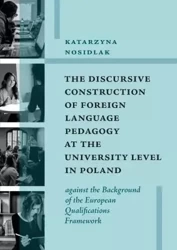 The Discursive Construction of Foreign Language... - Katarzyna Nosidlak