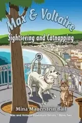 Max and Voltaire Sightseeing and Catnapping - Mina Bail Mauerstein