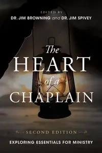 The Heart of a Chaplain - Jim Browning Dr.