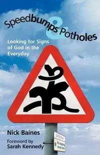 Speedbumps and Potholes - Nick Baines
